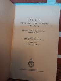 Veljeys - Tulevan uskonnon sanoma