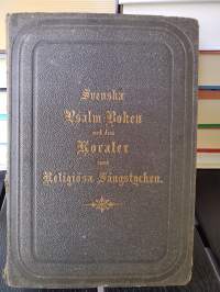 v. 1865 Svenska Psalmboken förenad med dess Koraler jemte andra melodiska religiösa sångstycken för kyrkan, skolan och hemmet