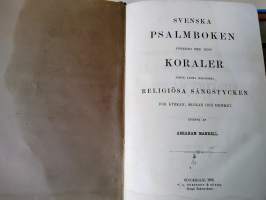 v. 1865 Svenska Psalmboken förenad med dess Koraler jemte andra melodiska religiösa sångstycken för kyrkan, skolan och hemmet