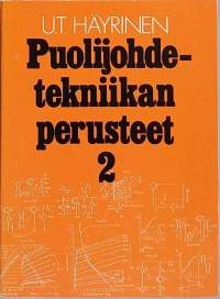 Puolijohdetekniikan perusteet 2.  (Elektroniikka, transistoritekniikka)