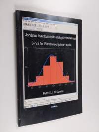 Johdatus kvantitatiivisiin analyysimenetelmiin SPSS for Windows-ohjelman avulla (+levyke)