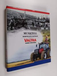 Munktellista Valtraan : pohjoismaisen traktorin menestystarina jatkuu