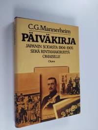 Päiväkirja Japanin sodasta 1904-1905 sekä rintamakirjeitä omaisille