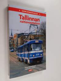Sankarimatkailija Tallinnan raitiovaunuissa