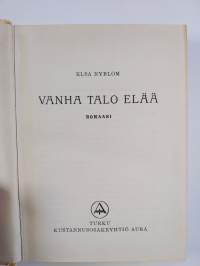 Vanha talo elää : romaani