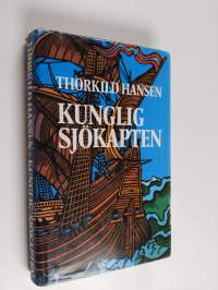 Kunglig sjökapten : Jens Munk, mannen som på Kristian IV:s order för snart 350 år sedan seglade i Hudson Bay på spaning efter Nordvästpassagen