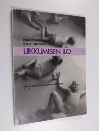 Liikkumisen ilo : liikuntakasvatusta alle kouluikäisille lapsille