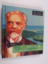 Dvorak - Böömistä Uuteen maailmaan