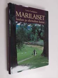 Marilaiset : laulun ja uhritulien kansa