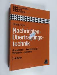 Nachrichten-Übertragungstechnik - Grundlagen, Komponenten, Verfahren, Systeme