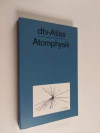 Dtv-Atlas zur Atomphysik : Tafeln und Texte