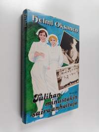 Tulihan minustakin sairaanhoitaja