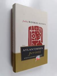 Atlantiksen perintö : kirjailijoiden uusi alku