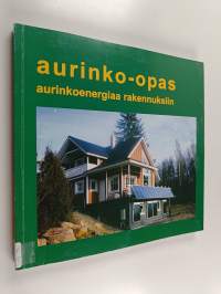 Aurinko-opas : aurinkoenergiaa rakennuksiin