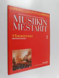 Musiikin mestarit 1 : Tšaikovski