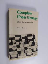Complete Chess Strategy 2 : Pawn-play and the centre