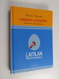 Kukkaroho ja plakkarihi : Laitilan murteen sanakirja