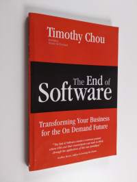 The end of software : transforming your business for the on demand future