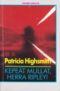 Kepeät mullat, herra Ripley, 1985. Dekkari. Soundi-Kirja 30