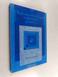 Kasvatustieteellisen evaluaation perusteet