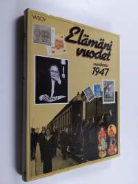 Elämäni vuodet Vuosikerta 1947, Ajankuvia vuosilta 1947-1967 (ERINOMAINEN)