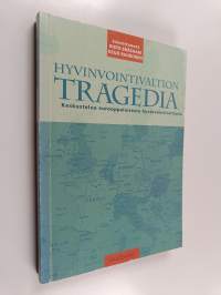 Hyvinvointivaltion tragedia : keskustelua eurooppalaisesta hyvinvointivaltiosta