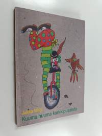 Kuuma huuma karkkipussista : loruja (signeerattu, tekijän omiste)