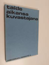 Taide aikansa kuvastajana