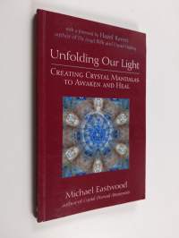 Unfolding Our Light - Creating Crystal Mandalas to Awaken and Heal