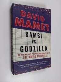 Bambi vs. Godzilla : on the nature, purpose and practice of the movie business - Bambi versus Godzilla