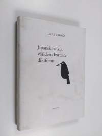 Japansk haiku , världens kortaste dikform
