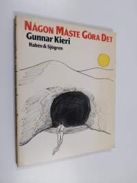 Någon måste göra det