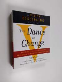 The dance of change : the challenges of sustaining momentum in learning organizations