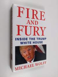 Fire and Fury : Inside the Trump White House /. Michael Wolff