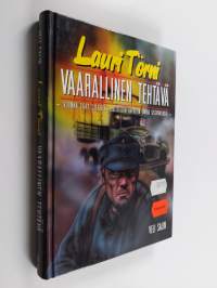 Lauri Törni : vaarallinen tehtävä