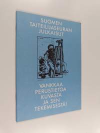 Suomen Taiteilijaseuran julkaisut : vankkaa perustietoa kuvasta ja sen tekemisestä