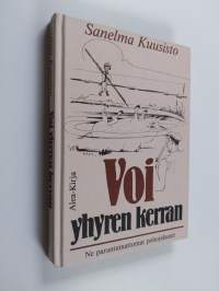 Voi yhyren kerran : ne parantumattomat pohojalaaset