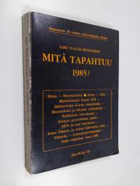 Mitä tapahtuu 1985 : Seuraavat 30 vuotta selvänäkijän silmin