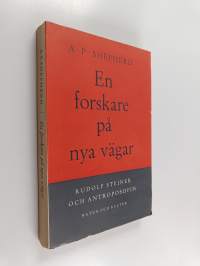 En forskare på nya vägar : Rudolf Steiner och antroposofin