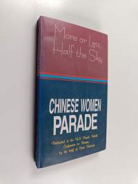 More or less, half the sky - Chinese women parade