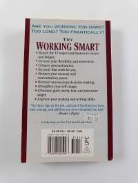 Working smart : how to accomplish more in half the time