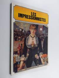 Les impressionnistes : 105 tableaux, dessins, pastels et gravures