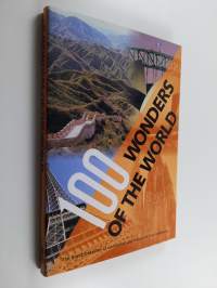 100 Wonders of the World - The Finest Treasures of Civilization and Nature on Five Continents