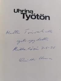 Uhrina työtön (signeerattu, tekijän omiste)