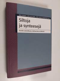 Siltoja ja synteesejä : esseitä semiotiikasta, kulttuurista ja taiteesta