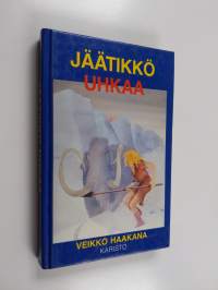 Jäätikkö uhkaa