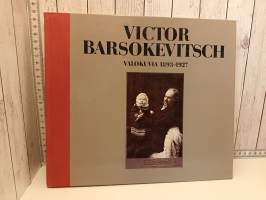 Victor Barsokevitsch - Valokuvia 1893-1927