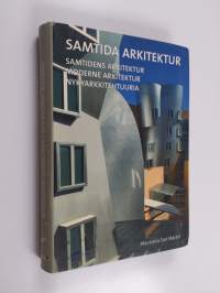 Samtida arkitektur = Samtidens arkitektur = Moderne arkitektur = Nykyarkkitehtuuria