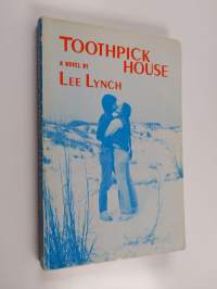 Toothpick House - A Novel