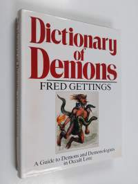 Dictionary of Demons - A Guide to Demons and Demonologists in Occult Law